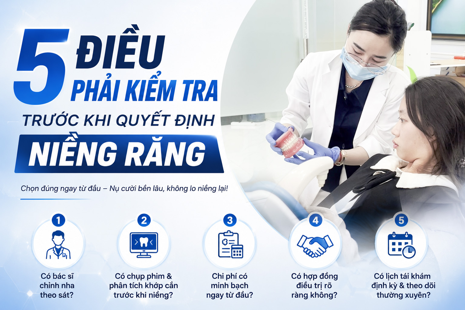 5 Điều Phải Kiểm Tra Trước Khi Quyết Định Niềng Răng Ở Bất Kỳ Nha Khoa Nào